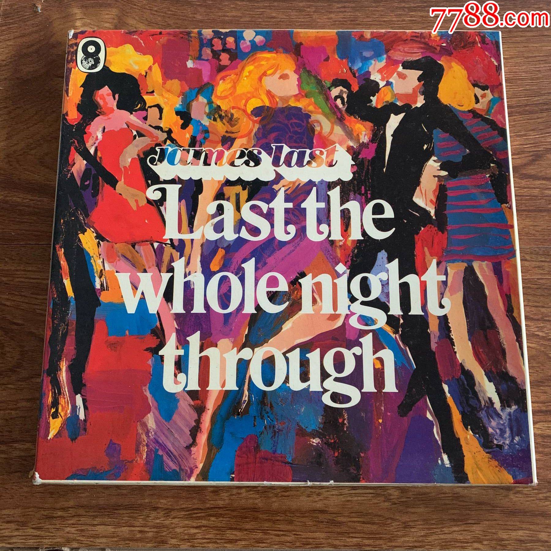 詹姆斯拉斯特lastthewholenight6lpa87十二寸